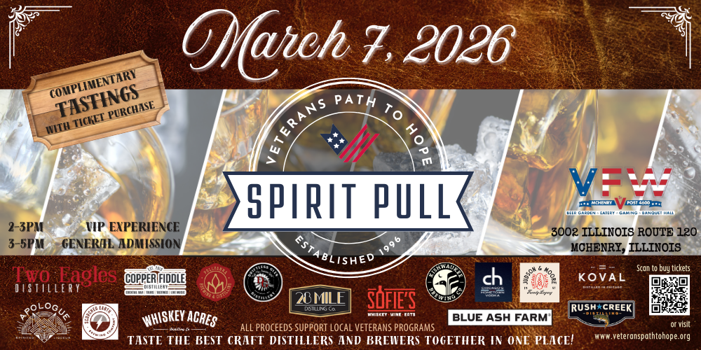 Event flyer for “Veterans Path to Hope Spirit Pull” on March 7, 2026, at VFW in McHenry, IL. Features logos of sponsors, event times, complimentary tastings, and local distillery and brewery participants.