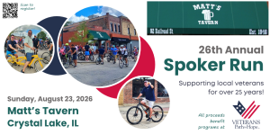 A group of cyclists in front of Matt’s Tavern, a green sign with the taverns name, and event details for the 26th Annual Spoker Run benefiting veterans, held August 23, 2026, in Crystal Lake, IL. A group of cyclists in front of Matt’s Tavern, a green sign with the taverns name, and event details for the 26th Annual Spoker Run benefiting veterans, held August 23, 2026, in Crystal Lake, IL.