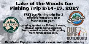 Event flyer for a free Lake of the Woods ice fishing trip for veterans from February 14-17, 2027, featuring lodging, gear, and meal details with registration information at www.veteranspathtohope.org. Event flyer for a free Lake of the Woods ice fishing trip for veterans from February 14-17, 2027, featuring lodging, gear, and meal details with registration information at www.veteranspathtohope.org.
