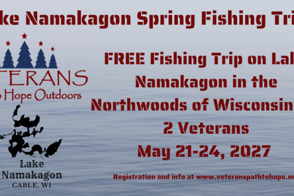 Flyer for a free Lake Namakagon spring fishing trip for two veterans from May 21–24, 2027, presented by Veterans Path to Hope Outdoors, with registration information at veteranspathtohope.org.
